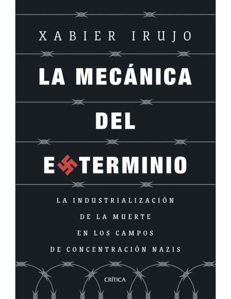 La mecanica del exterminio