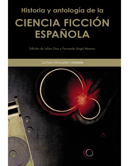 Historia y antologia de ciencia ficcion espanola
