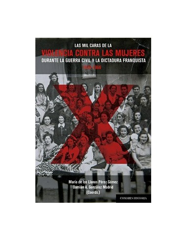 Las mil caras de violencia contra mujeres durante guerra civil y dictadura franquista