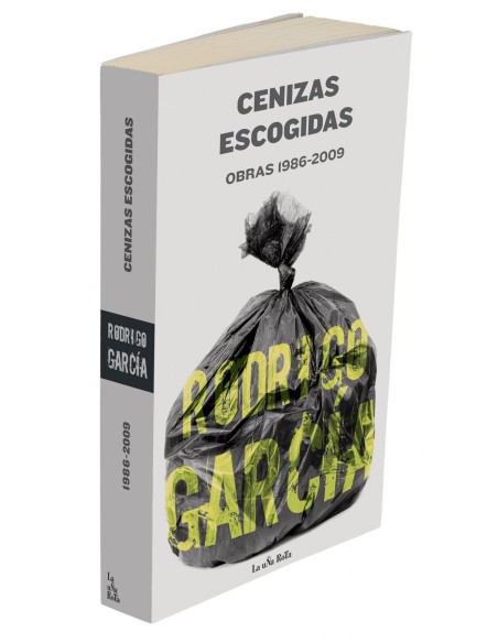 Cenizas escogidas obras 1986 2009
