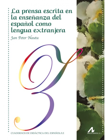 La prensa escrita en la ensenanza del espanol como lengua extranjera