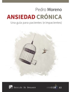 Ansiedad cronica una guia para pacientes e impacientes