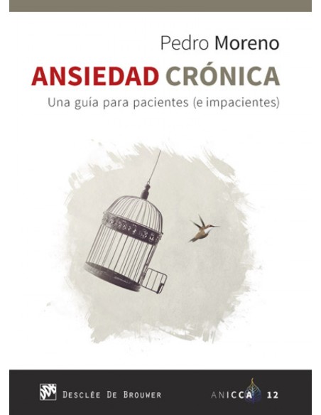 Ansiedad cronica una guia para pacientes e impacientes