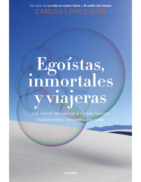 Egoistas inmortales y viajeras