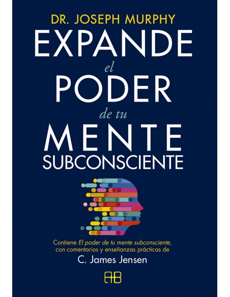 Expande el poder de tu mente subconsciente