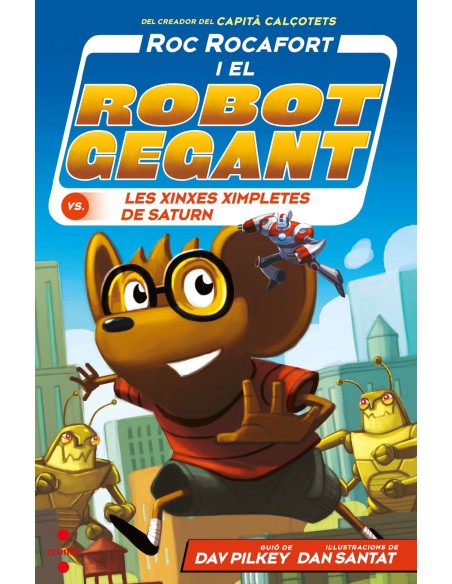 C RR6 Roc Rocafort i el robot gegant contra les xinxes ximpletes de Saturn