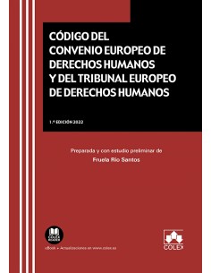 Codigo del Convenio Europeo de Derechos Humanos y del Tribunal Europeo de Derechos Humanos