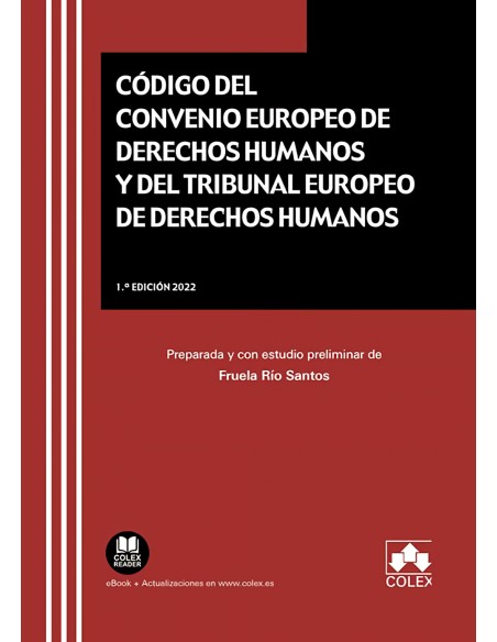 Codigo del Convenio Europeo de Derechos Humanos y del Tribunal Europeo de Derechos Humanos
