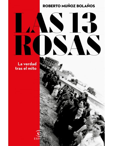 LAS 13 ROSAS LA VERDAD TRAS EL MITO