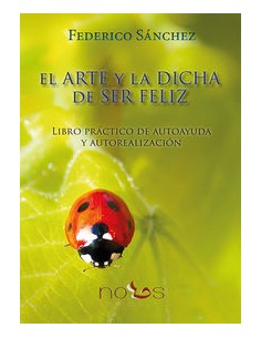 El arte y la dicha de ser feliz