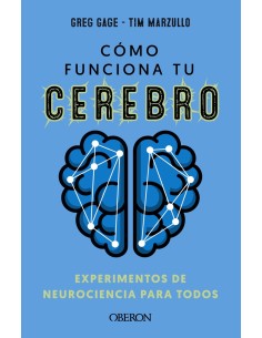 Como funciona tu cerebro experimentos de neurociencia para todos