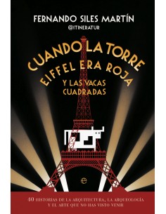 Cuando la Torre Eiffel era roja y las vacas cuadradas