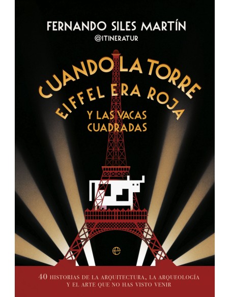 Cuando la Torre Eiffel era roja y las vacas cuadradas