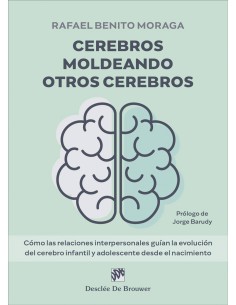 CEREBROS MOLDEANDO OTROS CEREBROS