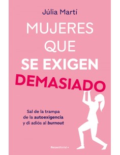 MUJERES QUE SE EXIGEN DEMASIADO