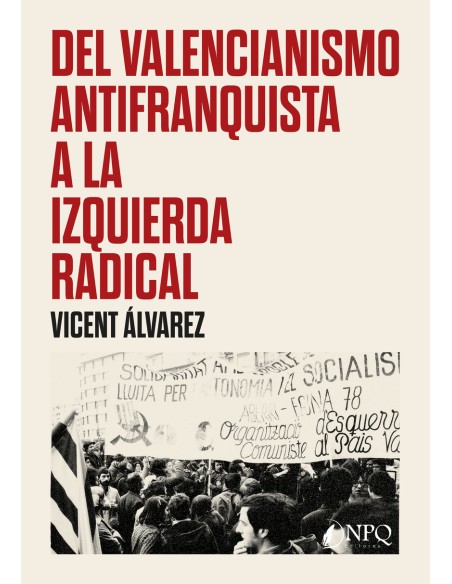 Del valencianismo antifranquista a la izquierda radical