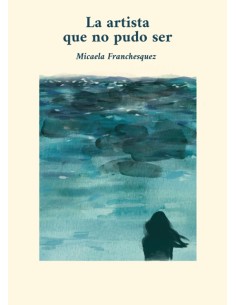 La artista que no pudo ser