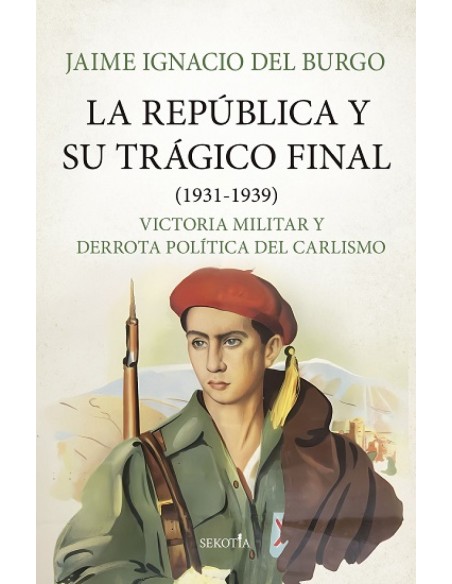 REPUBLICA Y SU TRAGICO FINAL 1931 1939 LA
