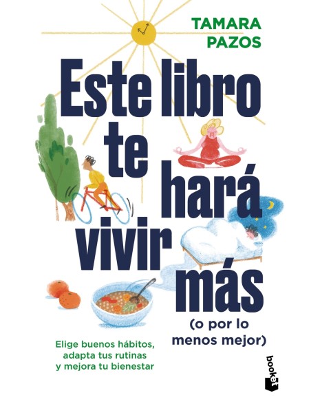 Este libro te hara vivir mas o por lo menos mejor