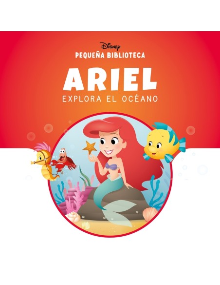 Pequena Biblioteca Disney Ariel explora el oceano