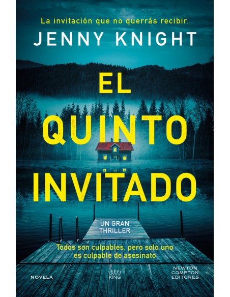 El quinto invitado El thriller psicologico que arrasa en el Reino Unido Cinco amigos un secreto mortal y un culpable
