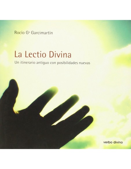 Lectio Divina Un itinerario antiguo con posibilidades nuevas