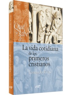 Que se sabe de vida cotidiana primeros cristianos