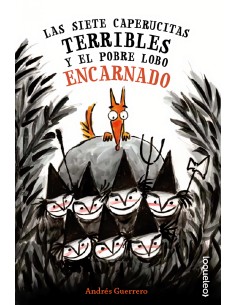 Las siete caperucitas terribles y el pobre lobo encarnado