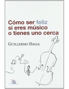 Como ser feliz si eres musico o tienes uno cerca