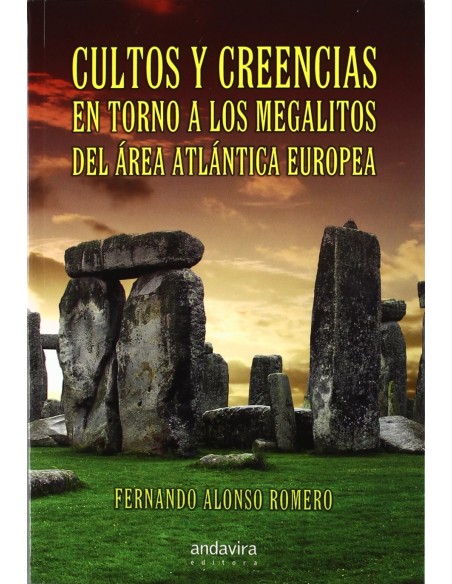 Cultos y creencias torno megalitos area Atlantica Europea