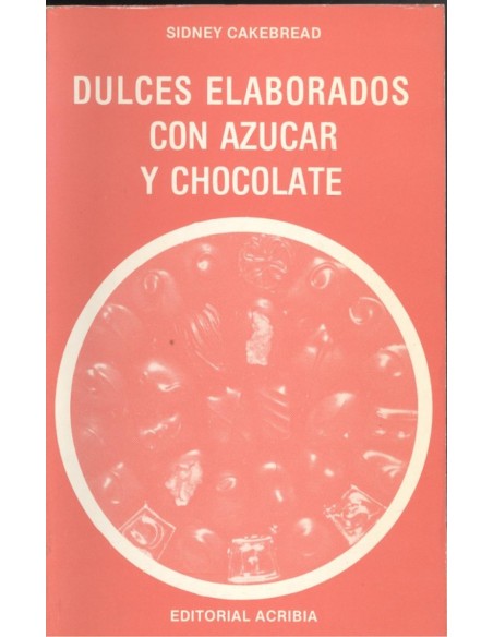 DULCES ELABORADOS CON AZUCAR CHOCOLATE