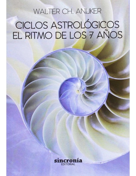 CICLOS ASTROLOGICOS EL RITMO DE LOS 7 ANOS