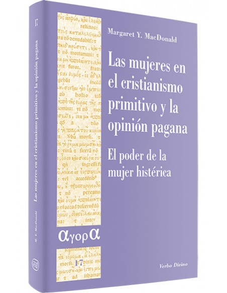 mujeres en cristianismo primitivo opinion paganaagora