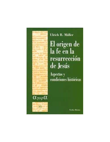 El origen de la fe en la resurreccion de Jesus