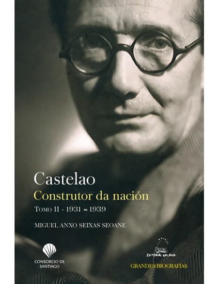 Castelao Construtor da nacion Tomo II 1931 1939