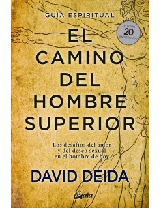El camino del hombre superior Guia espiritual EDICION 20 ANIVERSARIO
