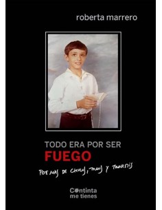 Todo era por ser fuego