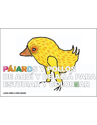 Pajaros y pollos de aqui y de alla para estudiar y colorear