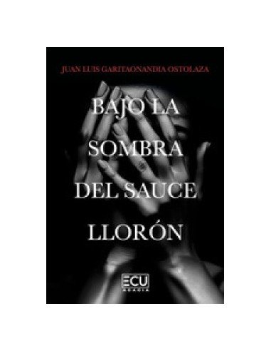 BAJO LA SOMBRA DEL SAUCE LLORON