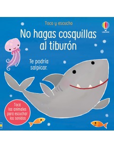 NO HAGAS COSQUILLAS AL TIBURON