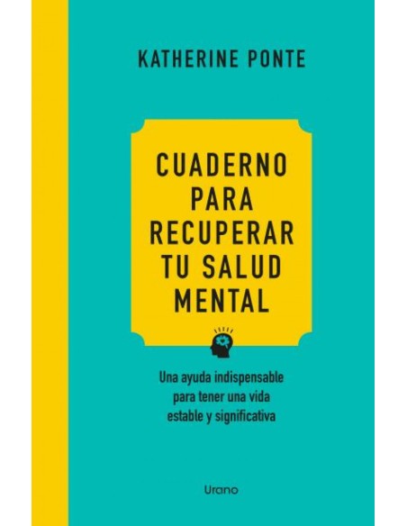 Cuaderno para recuperar tu salud mental