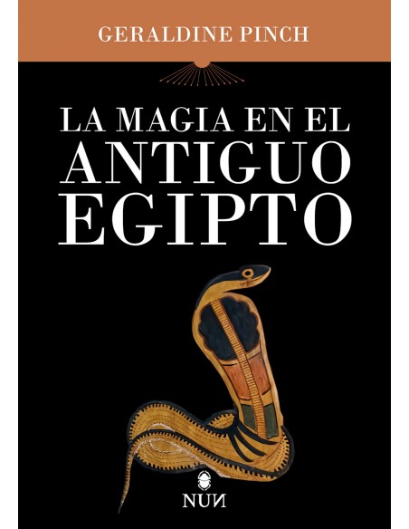 MAGIA EN EL ANTIGUO EGIPTO LA