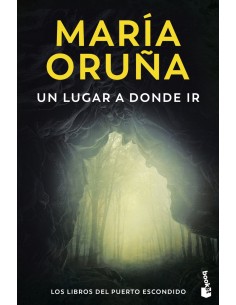 Un lugar a donde ir Los libros del Puerto Escondido