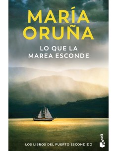 Lo que la marea esconde Los libros del Puerto Escondido