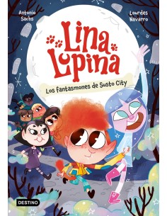 Lina Lupina 4 Los fantasmones de Susto City