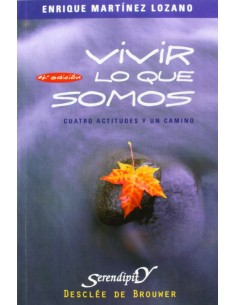 vivir lo que somos cuatro actitudes y un camino