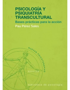 psicologia y psiquiatria transcultural bases practicas para la accion