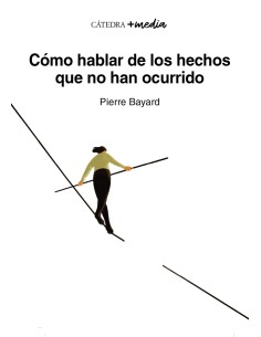 Como hablar de los hechos que no han ocurrido