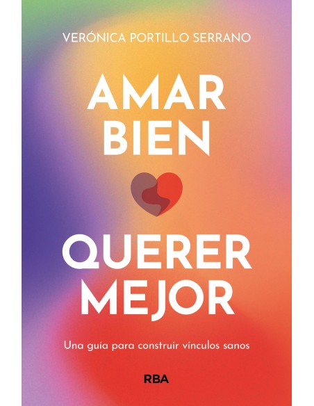 Amar bien querer mejor