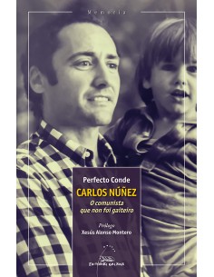 Carlos Nunez O comunista que non foi gaiteiro